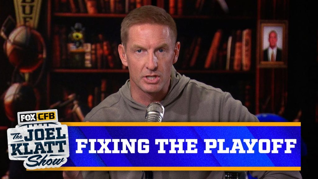 Joel Klatt memperbaiki playoff sepak bola perguruan tinggi dan pasca musim | Pertunjukan Joel Klatt