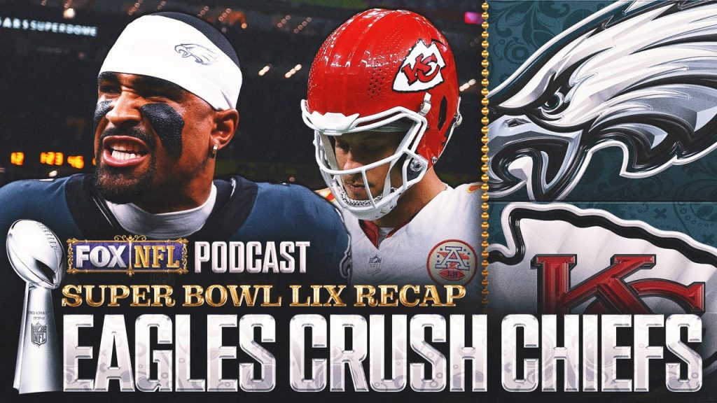 Jalen Hurts, Philadelphia Eagles Stun Patrick Mahomes, Kepala di Super Bowl Blowout | NFL di Fox Pod