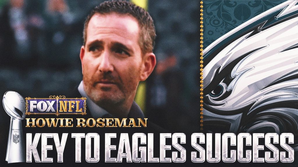 Philadelphia Eagles: Roster Howie Roseman Kunci untuk Sukses | Super Bowl Lix di Fox